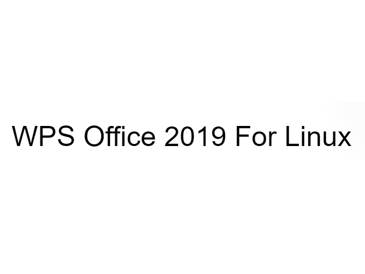 WPS Office 2019 For L .inux